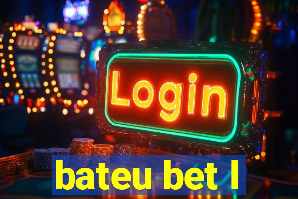 bateu bet l