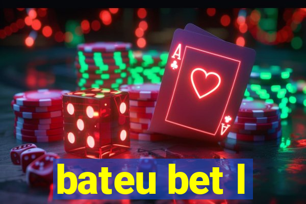 bateu bet l