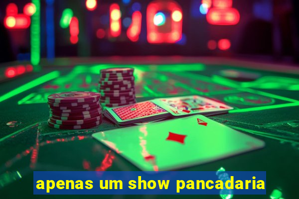 apenas um show pancadaria