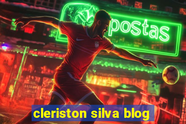 cleriston silva blog