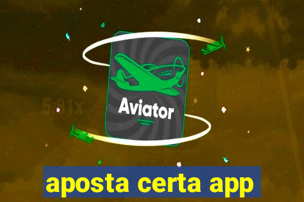 aposta certa app