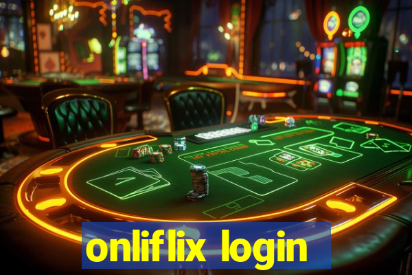 onliflix login