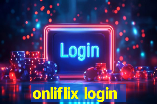 onliflix login