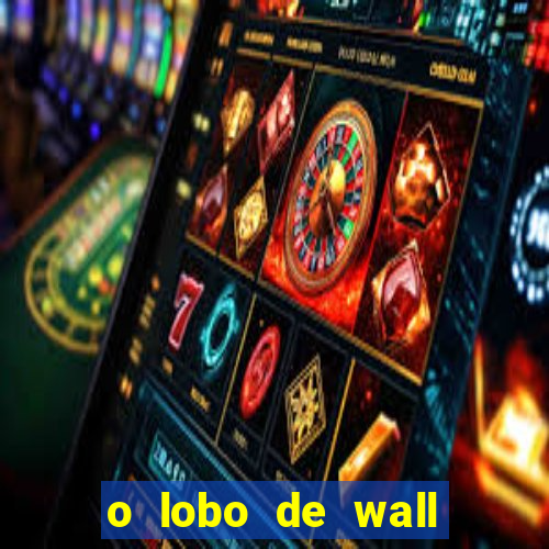 o lobo de wall street gratis