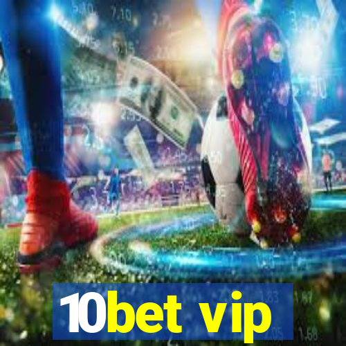 10bet vip