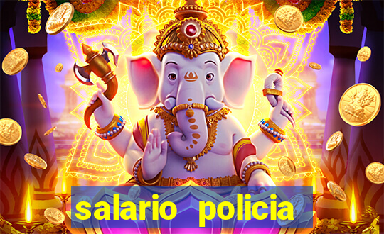 salario policia civil da bahia