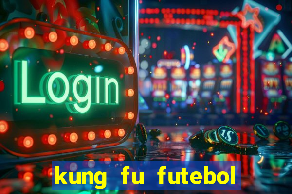 kung fu futebol clube assistir