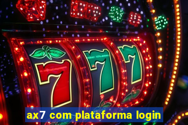 ax7 com plataforma login