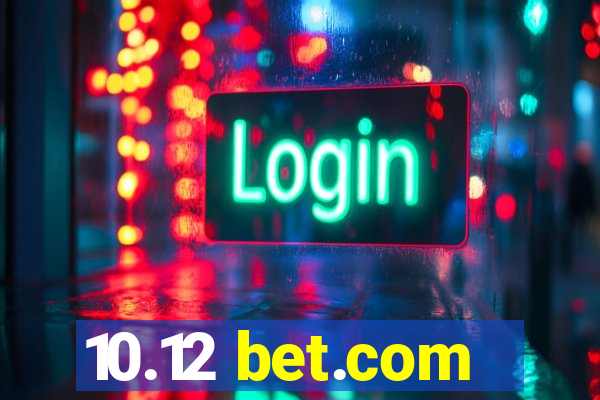 10.12 bet.com