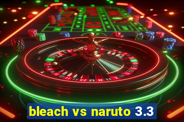 bleach vs naruto 3.3