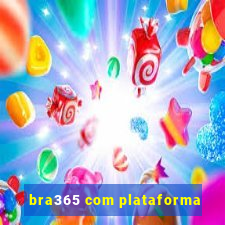 bra365 com plataforma