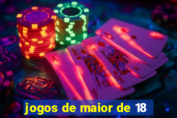 jogos de maior de 18