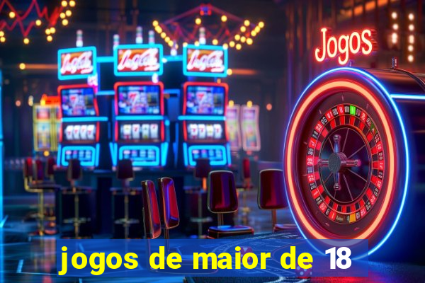 jogos de maior de 18