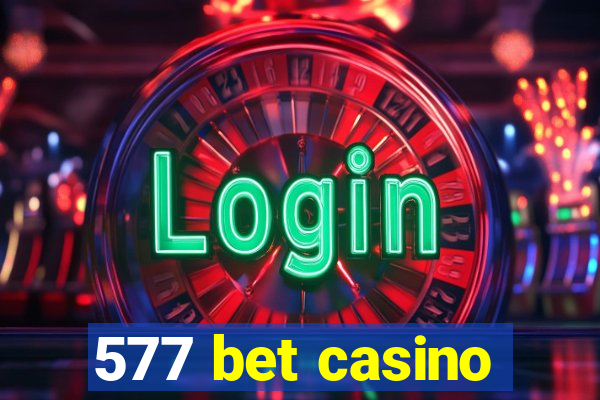 577 bet casino