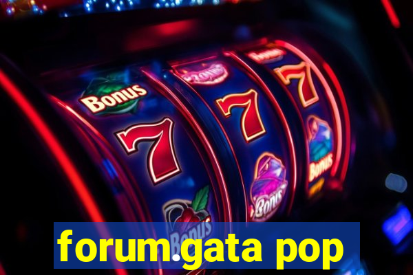 forum.gata pop