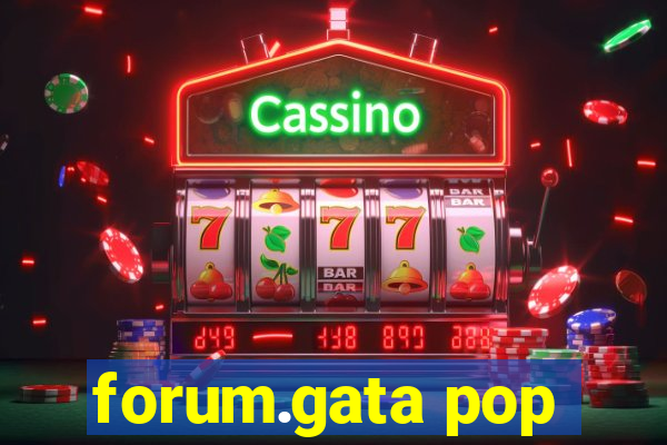 forum.gata pop