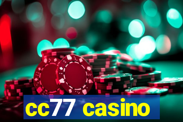 cc77 casino