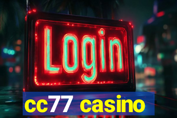 cc77 casino