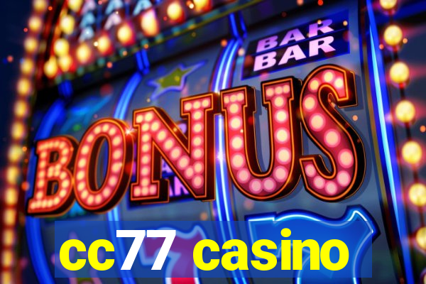 cc77 casino