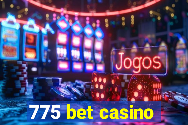 775 bet casino