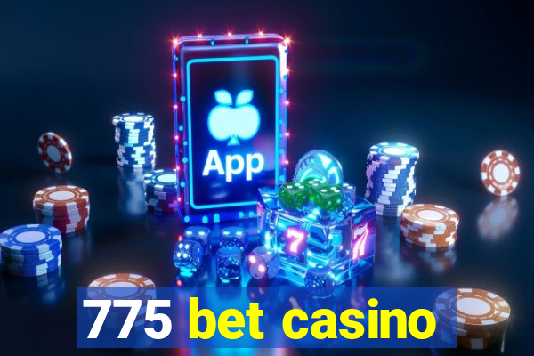 775 bet casino