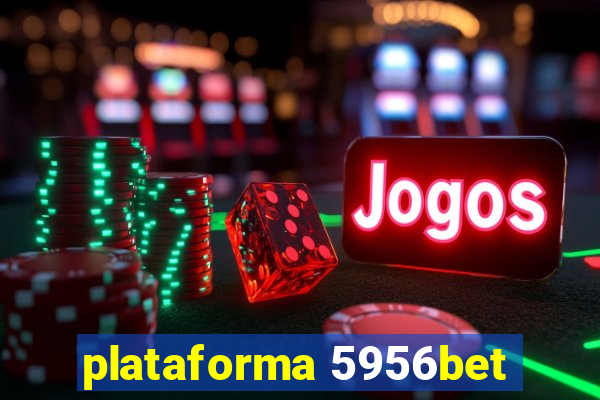 plataforma 5956bet