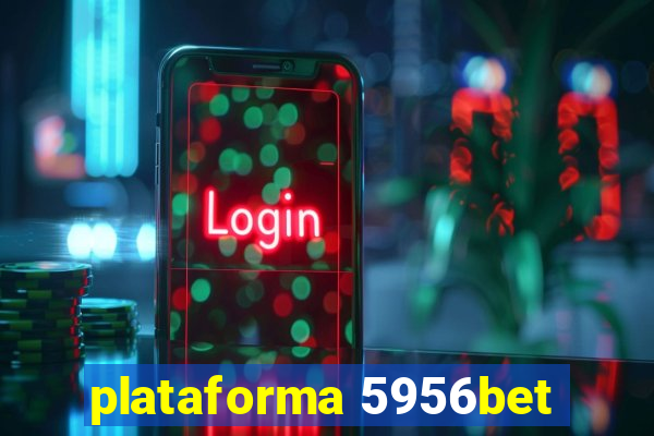 plataforma 5956bet