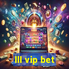 lll vip bet