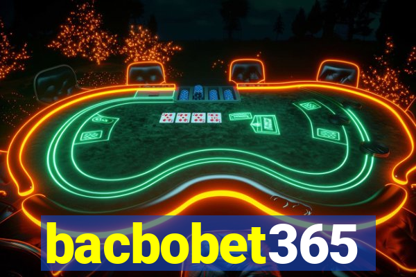 bacbobet365