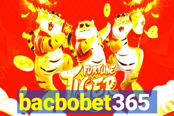 bacbobet365