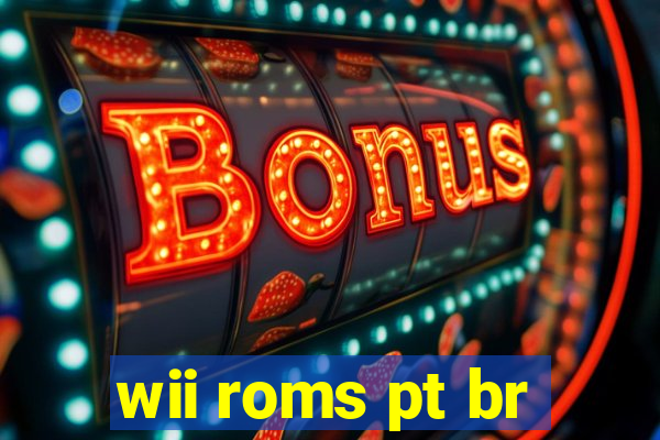 wii roms pt br