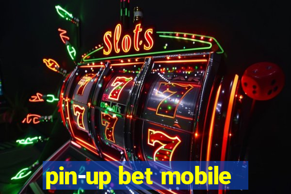 pin-up bet mobile