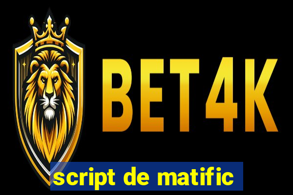 script de matific