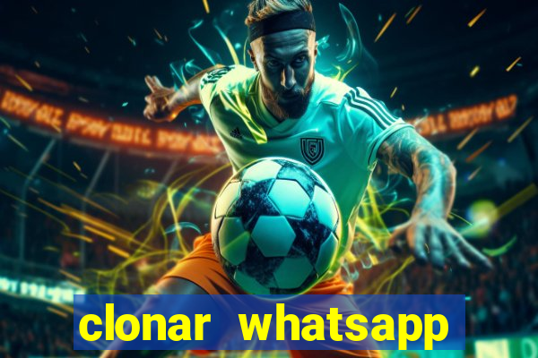 clonar whatsapp pelo email