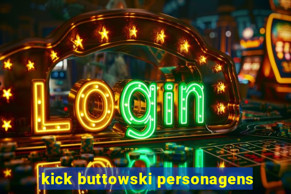 kick buttowski personagens