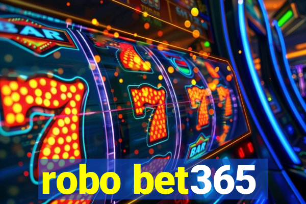 robo bet365