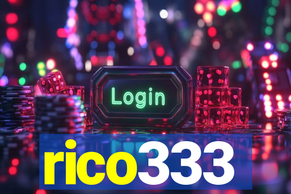 rico333