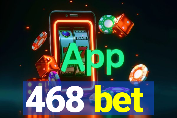 468 bet