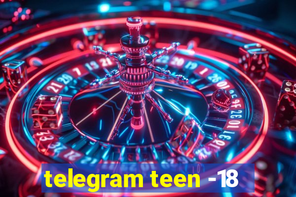 telegram teen -18