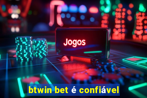 btwin bet é confiável