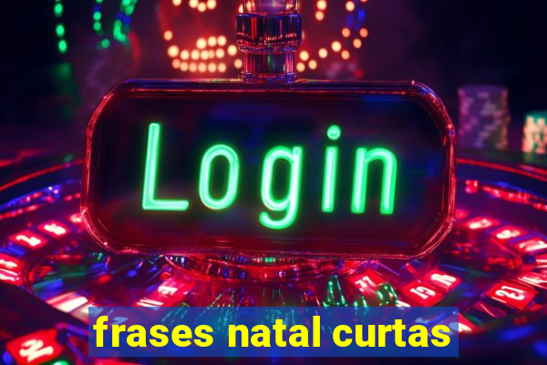 frases natal curtas