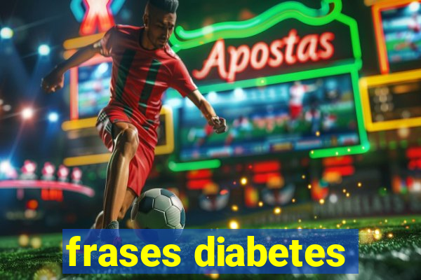 frases diabetes