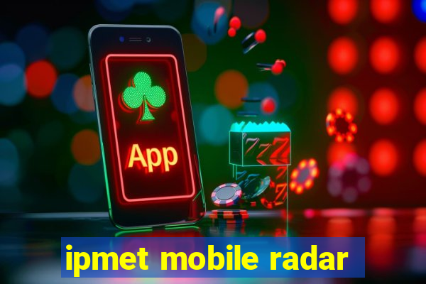 ipmet mobile radar