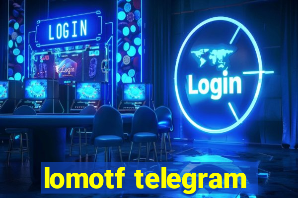 lomotf telegram