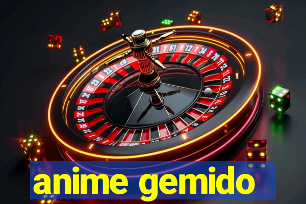 anime gemido