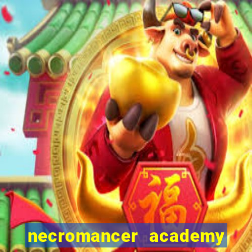 necromancer academy and the genius summoner ler