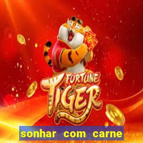 sonhar com carne de porco jogo do bicho