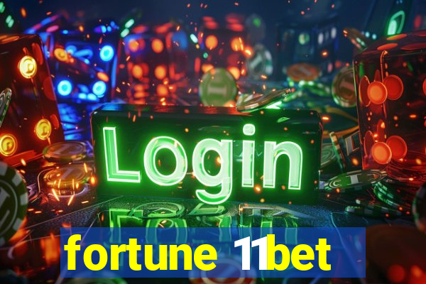 fortune 11bet