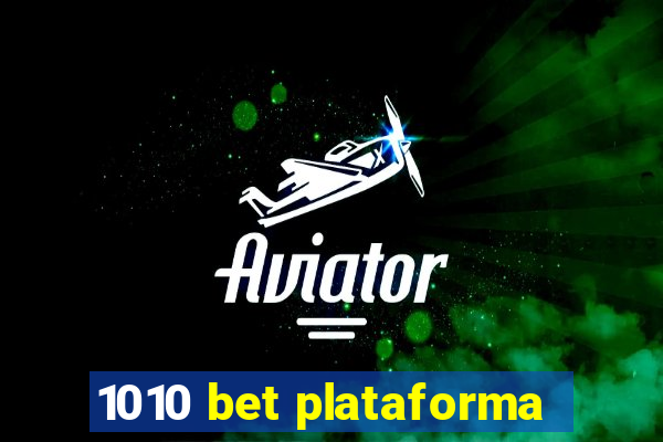 1010 bet plataforma