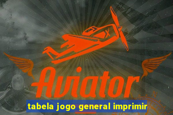 tabela jogo general imprimir